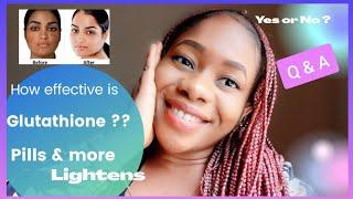 The truth about glutathione for Skin whitening | Q & A