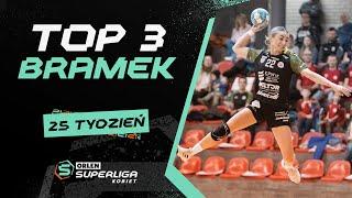 ORLEN Superliga Kobiet: TOP 3 BRAMEK - 25. tydzień