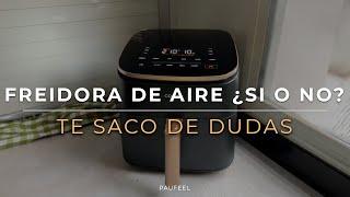 FREIDORA DE AIRE ¿SI O NO? TE SACO DE DUDAS #freidoradeaire #airfryer