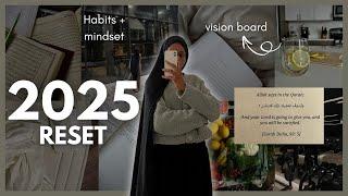 2025 RESET | How to Be That Muslim Girl and Transform Into Your Best Self. Habits + Mindset