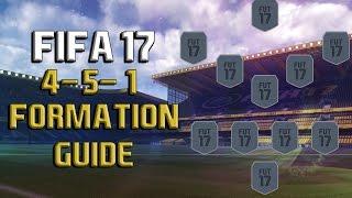 MY NEW FAVORITE FORMATION!!: Fifa 17 4-5-1 (1) FORMATION GUIDE - Instructions and How To Play With