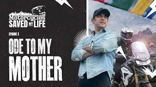 Ode To My Mother | Episode - 3 | Motorcycles Saved My Life | The Amit Sadh