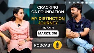 Cracking CA Foundation - My Distinction Journey - Vidhatri | Marks: 351 | ArivuPro