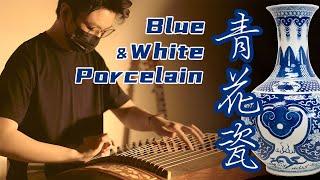 Jay Chou: Blue and White Porcelain | Classical Instrument Chinese Zither Cover