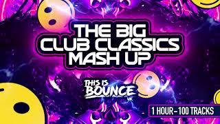This Is Bounce UK - The Big Club Classics Mash Up Mix