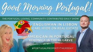 #PortugalPropertyThursday | Algarve & Lisbon in the house! | The Good Morning Portugal! Show