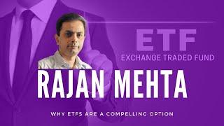 Rajan Mehta, co-founder of the co. that introduced India’s 1st ETF & why they're a compelling option