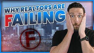 6 Reasons Why Most Agents Fail in REAL ESTATE