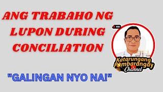 CONCILIATION IS THE LAST ATTEMPT TO SETTLE DISPUTES! KAYA GALINGAN NYO NA MGA LUPON.