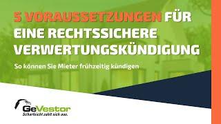 5 Voraussetzungen für eine wirksame Verwertungskündigung - Mieter vorzeitig kündigen