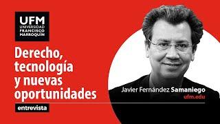 Javier Fernández Samaniego: Derecho, tecnología y nuevas oportunidades