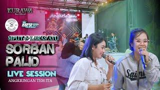 SORBAN PALID - Mput & Laras Ayu ft KURAWA (LIVE SESSION) ANGKRINGAN TEH ITA