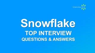 Snowflake Interview Questions and Answers | Most Asked SNOWFLAKE Interview Questions for freshers