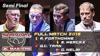 Semi Final - R.FORTHOMME vs E.MERCKX vs Q.C.TRAN vs D.NELIN (Istanbul Survival Masters 2019)