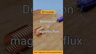 DEFINITION OF MAGNETIC FLUX | ANDT | NDT KNOWLEDGE