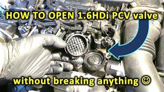 Howto to open 1.6HDi/TDCi PCV valve without breaking any plastic bits