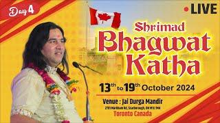 Live - Shrimad Bhagwat Katha | Toronto. Canada | Day - 4 | 13 To 19 OCT 2024 | ThakurJi