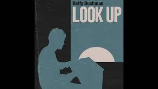 Raffy Bushman - Look Up [Full EP]