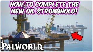 How To Find And Complete The New OIL RIG STRONGHOLD In Palworld!