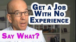 How to get a job with no experience