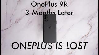OnePlus 9R 3 Months Later | OnePlus Is Lost