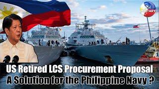 US Retired LCS Procurement Proposal: A Solution for the Philippine Navy?