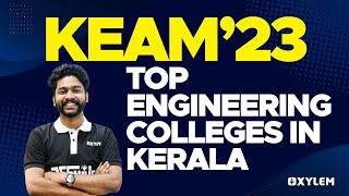 Top Engineering Colleges in Kerala - KEAM 2023 | XYLEM KEAM
