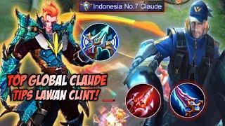 CATAT NIH GUYS! TIPS MAIN CLAUDE CARA BIKIN MUSUH KENA MENTAL! | TOP GLOBAL CLAUDE - MLBB