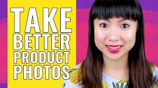 Product Photography Tips: Take Better Photos of Your Handmade Products 