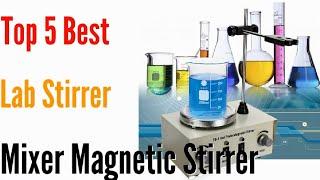 Top 5 Best Lab Stirrer mixer Magnetic Stirrer