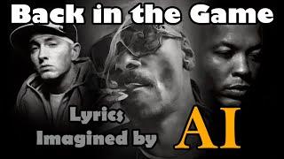 Back in the Game - Snoop Dogg, Eminem, Dr. Dre | Every lyric is an AI Generated Image | Lyrics Video