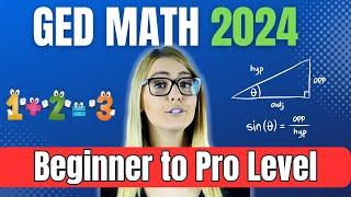 GED MATH 2024 Preparation Course - from the Absolute Beginning to Advanced Level