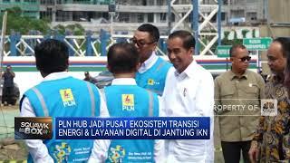 Jokowi Groundbreaking PLN Hub Di Jantung IKN