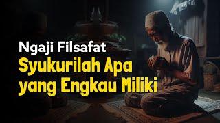 Ngaji Filsafat Syukurilah Apa yang Kamu Miliki | Dr Fahruddin Faiz | Studi Filsafat