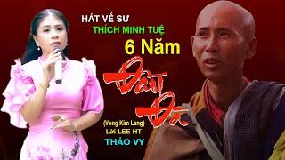 Hát Về Thầy Minh Tuệ Đầy Cảm Xúc - 6 Năm Đầu Đà (Vọng Kim Lang - Viết Lời Lee Ht) | Thảo Vy