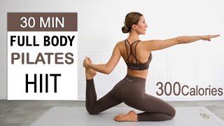 30 MIN Full Body Pilates HIIT WORKOUT | Burn 300 Calories | Feel Strong and Balanced | No Repeat