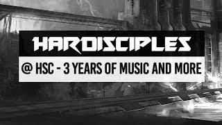 Hardisciples @ HSC - 3 Years Of Music And More