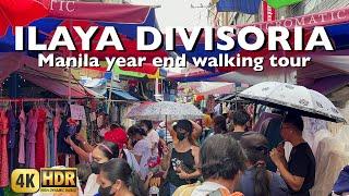 Divisoria Manila Market Walk | ILAYA Street Manila Year End Walking Tour