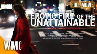 Erotic Fire Of The Unattainable | Full Drama Romance Film | Full HD | World Movie Central