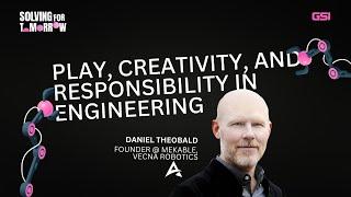 Play, Creativity, and Responsibility in Engineering