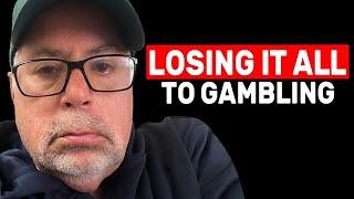 Gambling Addiction Almost Killed Him