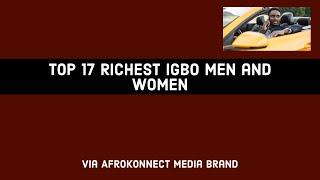 Top 17 Richest Igbo Men and Women in 2024 (Updated Net Worth)