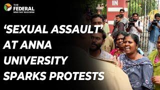 Protests in Chennai over ‘sexual assault’ at Anna University campus