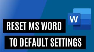 Reset MS Word to Default Settings