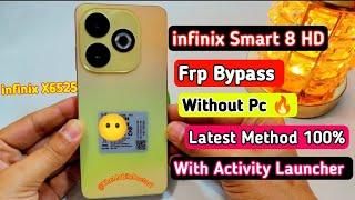 infinix Smart 8 HD Frp Bypass Without Pc | With Activity Launcher | Infinix X6525 Frp Unlock