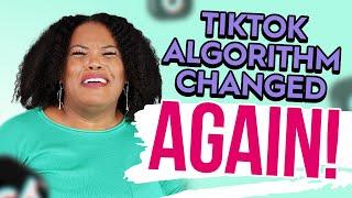 TikTok Algorithm Changed For July 2024