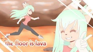 the floor is LAVA! [animation meme] (OLD)