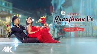 Best Prewedding 2023 || Raanjhana Ve || Tushar & Puja || @canvasofjash