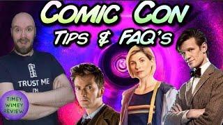 Comic Con Tips/Beginners Guide/FAQ's (UK) (Timey Wimey Review)