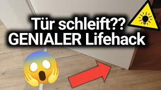 GENIALER TRICK wenn deine Tür schleift - ohne die Tür auszuhängen - LIFEHACK 